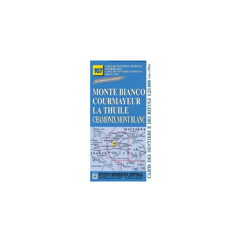 Achat Carte randonnées - Mont-Blanc, Courmayeur, Chamonix, la Thuile - IGC 107 Achat Carte randonnées - Mont-Blanc, Courmayeur, Chamonix, la Thuile - IGC 107