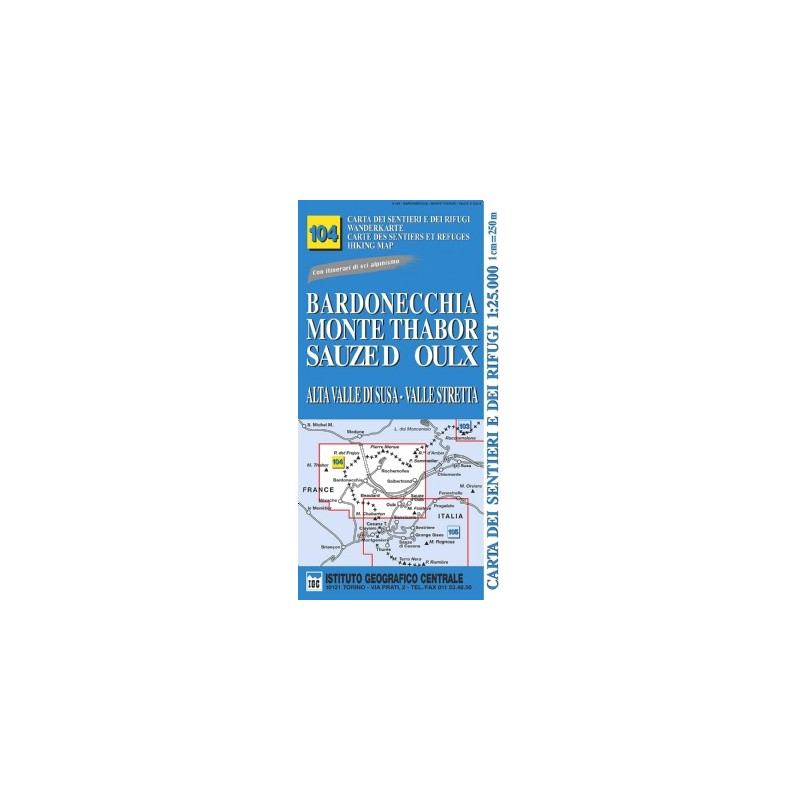 Achat Carte randonnées - Bardonecchia, monte Thabor, Sauze d'Oulx - IGC 104 Achat Carte randonnées - Bardonecchia, monte Thabor, Sauze d'Oulx - IGC 104