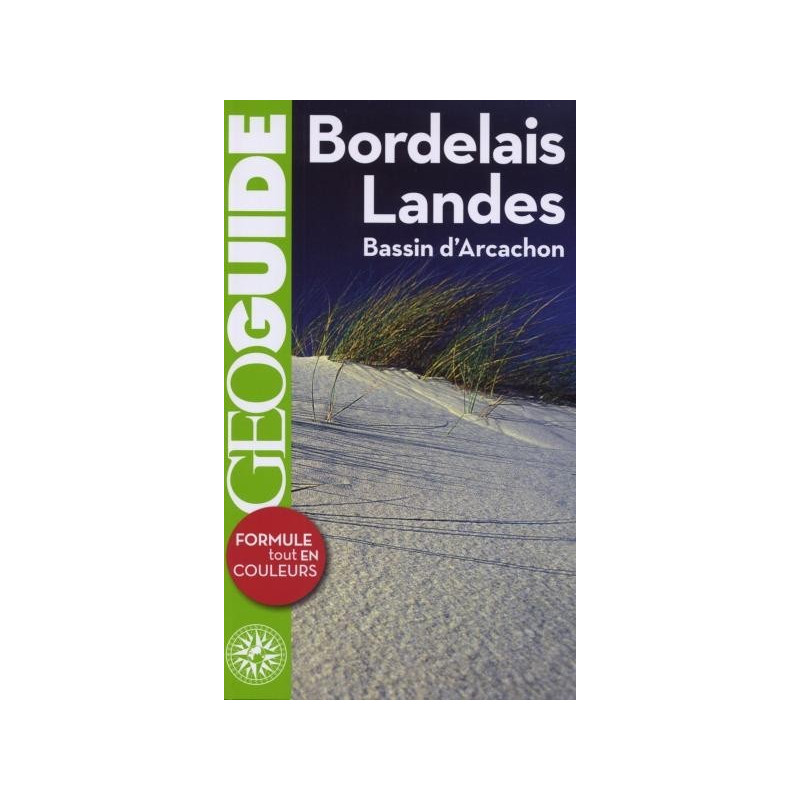 Achat Geoguide Bordelais,Landes,Bassin d'Arcachon Guide Gallimard