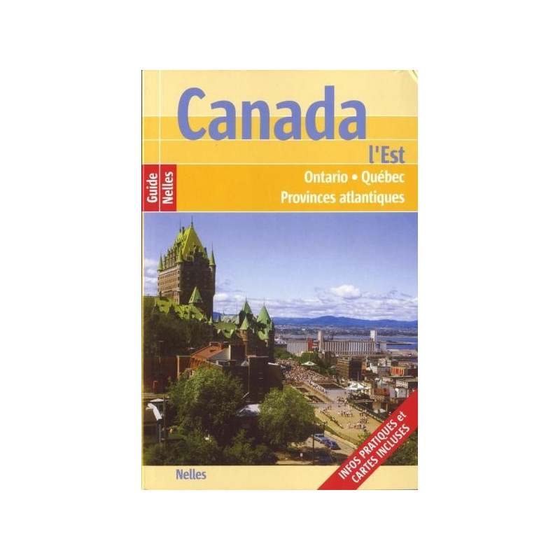 Achat Canada Est - Ontario, Québec et Provinces atlantiques  - Guide Nelles 2011