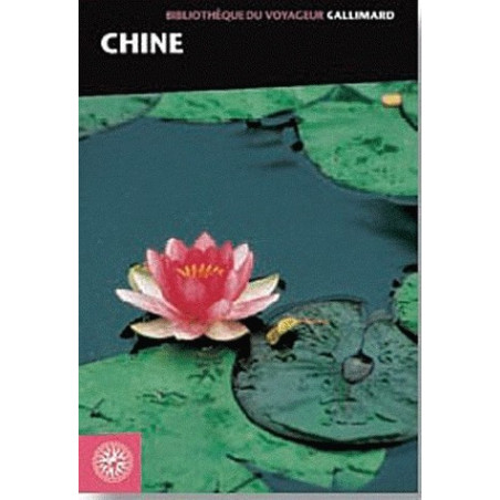 Achat Chine - Bibliothèque du Voyageur - Gallimard
