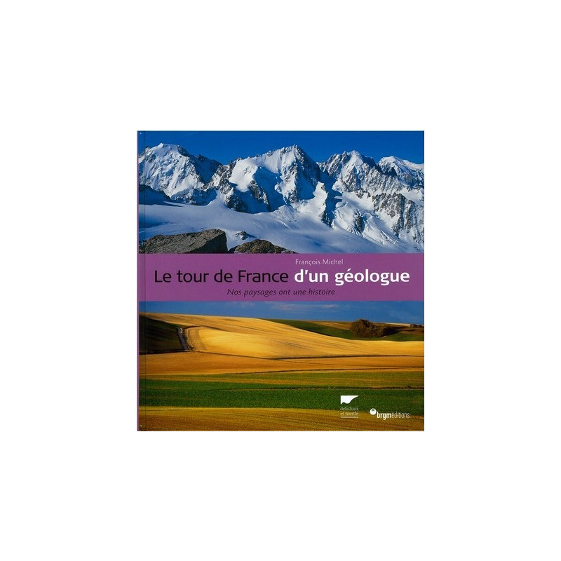 Achat Le tour de France d'un géologue - Delachaux