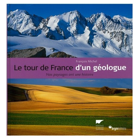 Achat Le tour de France d'un géologue - Delachaux