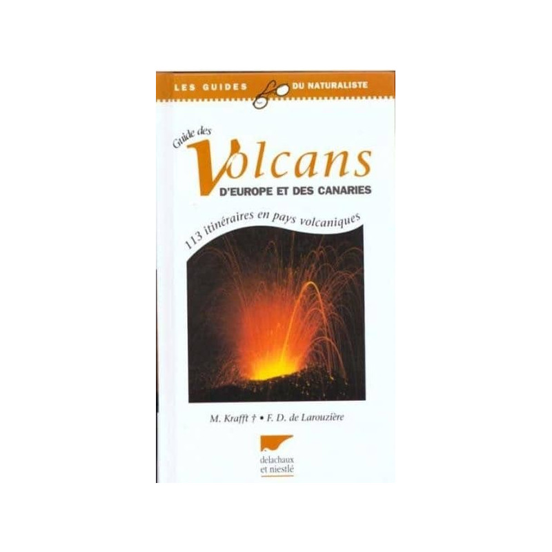 Achat Guide des volcans d'Europe et des Canaries - Delachaux Achat Guide des volcans d'Europe et des Canaries - Delachaux