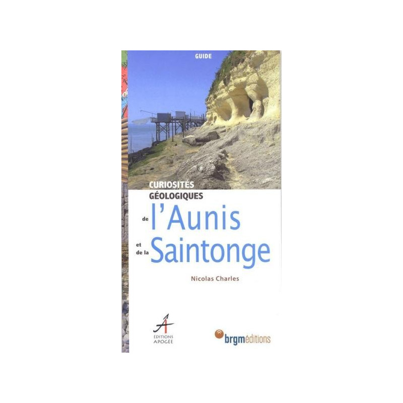 Achat Curiosités géologiques de l'Aunis et de la Saintonge - Apogée