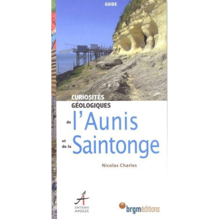 Achat Curiosités géologiques de l'Aunis et de la Saintonge - Apogée