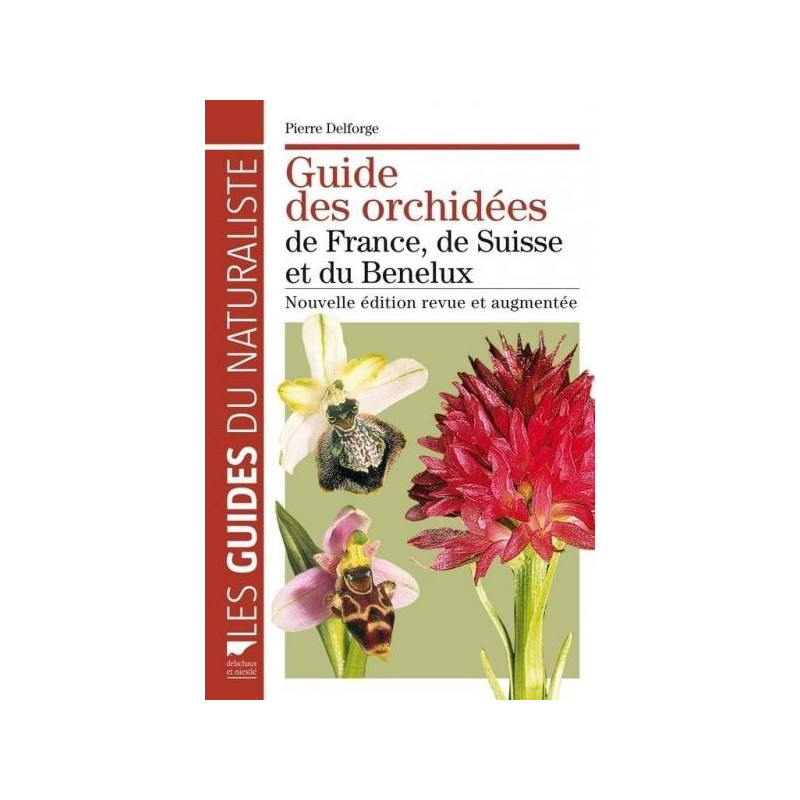 Achat Guide des Orchidées de France, de Suisse et du Benelux - Delachaux