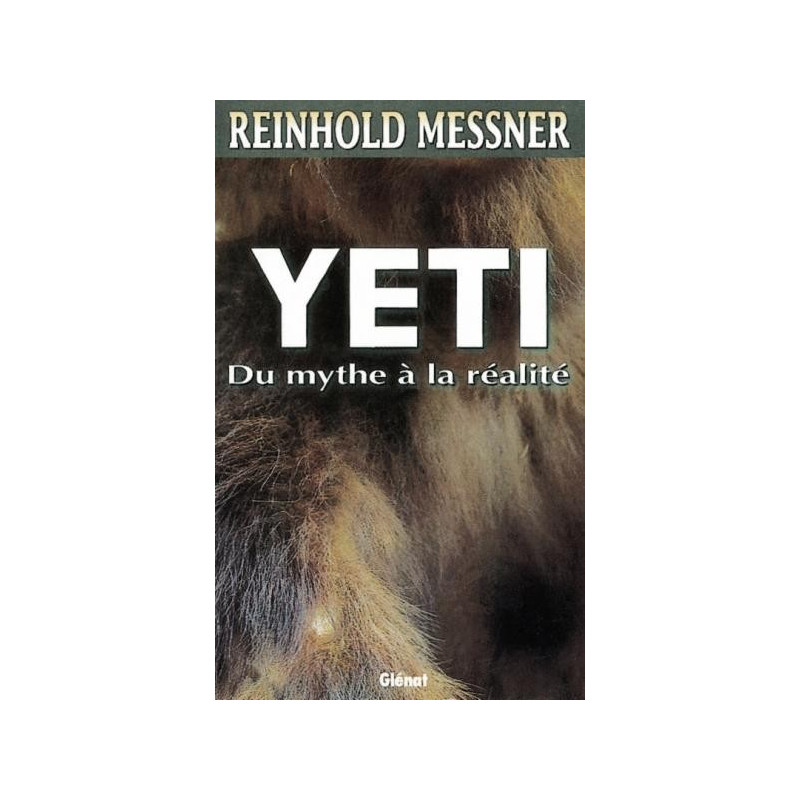 Achat Yeti. Du mythe à la réalité - Messner - Glénat