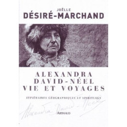 Achat Alexandra David-Néel Vie et voyages - Itinéraires géographiques et spirituels - Arthaud