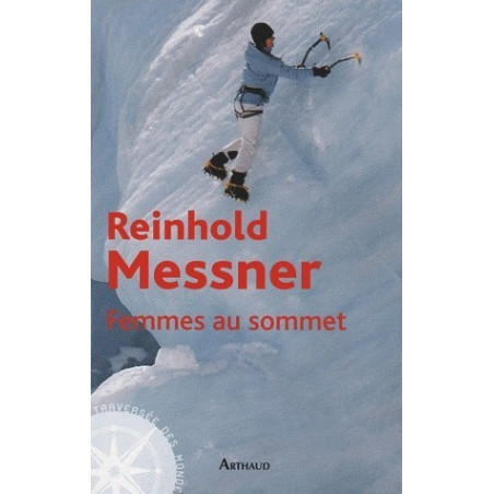 Achat  livre femmes au sommet - Reynold Messner - Arthaud
