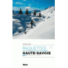 Raquettes, les plus belles balades et randonnées en Haute-Savoie, tome 2 - Glénat