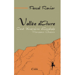 Vallée d'Aure - Morceaux choisis, 100 itinéraires descalade - Cairn