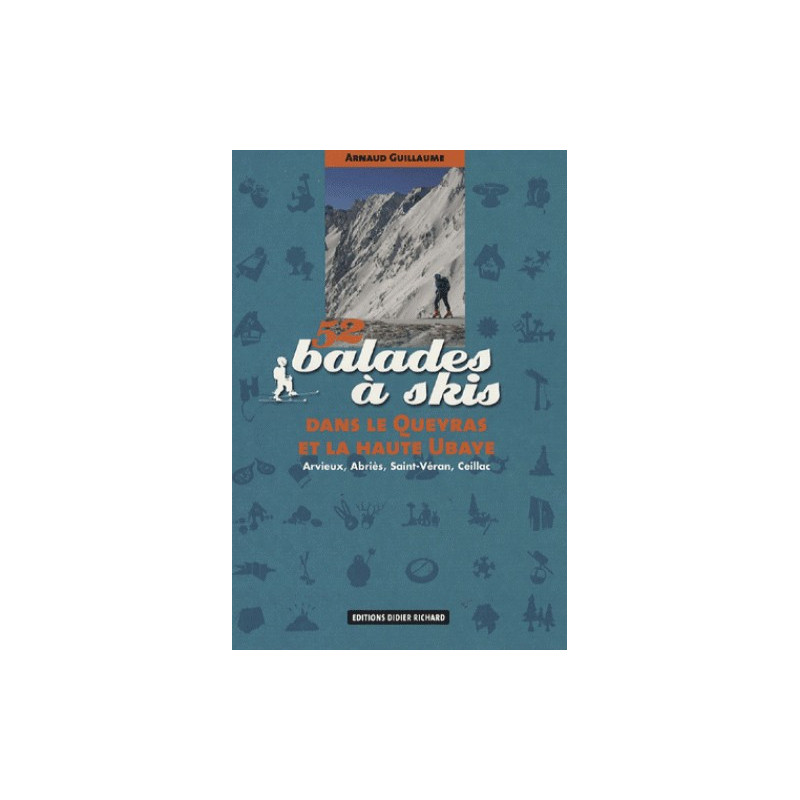 Achat Topo ski randonnée - 52 balades à skis dans le Queyras et la Haute Ubaye - D.Richard Achat Topo ski randonnée - 52 balades à skis dans le Queyras et la Haute Ubaye - D.Richard
