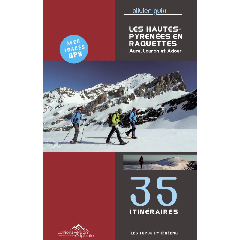 Les Hautes Pyrénées en raquettes - Tome 1 : Aure, Louron, Adour - Version Originale