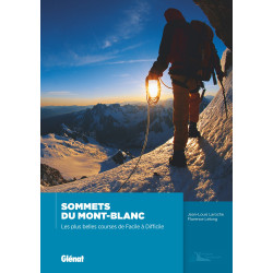 Sommets du Mont-Blanc , les plus belles courses de Facile à Difficile - Glénat