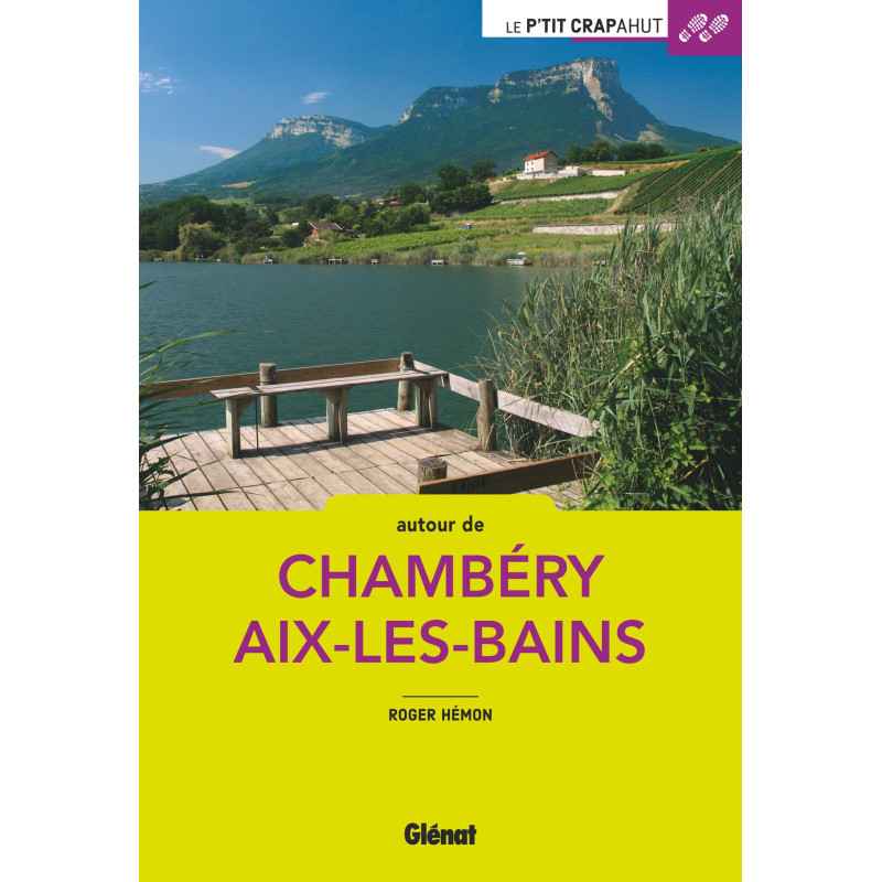 Autour de Chambéry et Aix-les-Bains - Glénat Autour de Chambéry et Aix-les-Bains - Glénat