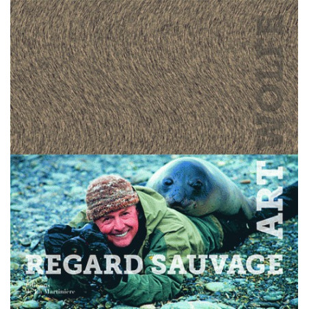 Regard sauvage - Art Wolfe - La Martinière
