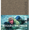 Regard sauvage - Art Wolfe - La Martinière