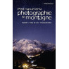 Petit manuel de la photographie en montagne - Glénat