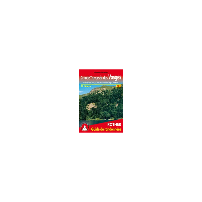 Achat Topo guide randonnées - Grande Traversée des Vosges - Rotherr Achat Topo guide randonnées - Grande Traversée des Vosges - Rotherr