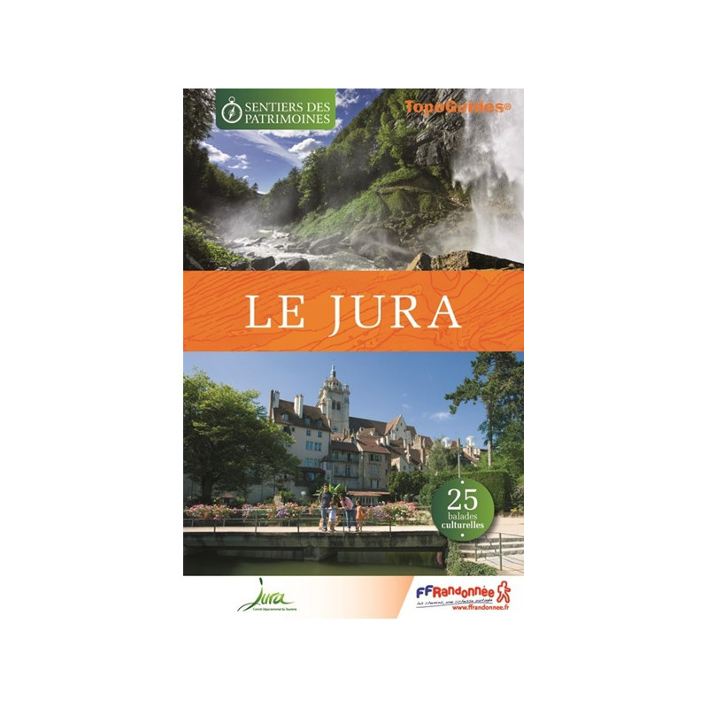 Topo guide randonnées - Les sentiers des Patrimoines du Jura - FFRP SP03