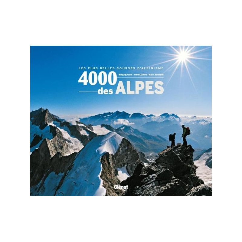 Achat Topo alpinisme - 4000 DES ALPES LES PLUS BELLES COURSES D'ALPINISME Glenat Achat Topo alpinisme - 4000 DES ALPES LES PLUS BELLES COURSES D'ALPINISME Glenat