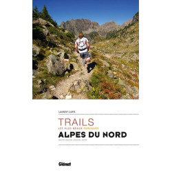 Trails, les plus beaux parcours, Alpes du nord -  Glénat