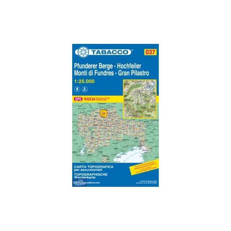Achat Carte randonnées - Gran Pilastro, Hochfeiler, Monti di Fundres, Pfunderer Berge - Tabacco 037 Achat Carte randonnées - Gran Pilastro, Hochfeiler, Monti di Fundres, Pfunderer Berge - Tabacco 037