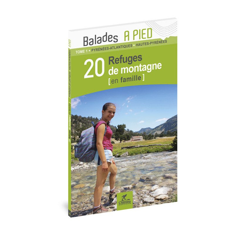 Carte randonnée PYRÉNÉES T1 20 REFUGES DE MONTAGNE EN FAMILLE 64-65 Carte randonnée PYRÉNÉES T1 20 REFUGES DE MONTAGNE EN FAMILLE 64-65