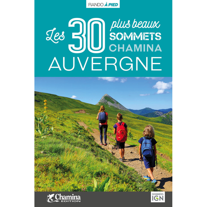 Carte randonnée AUVERGNE LES 30 PLUS BEAUX SOMMETS Carte randonnée AUVERGNE LES 30 PLUS BEAUX SOMMETS