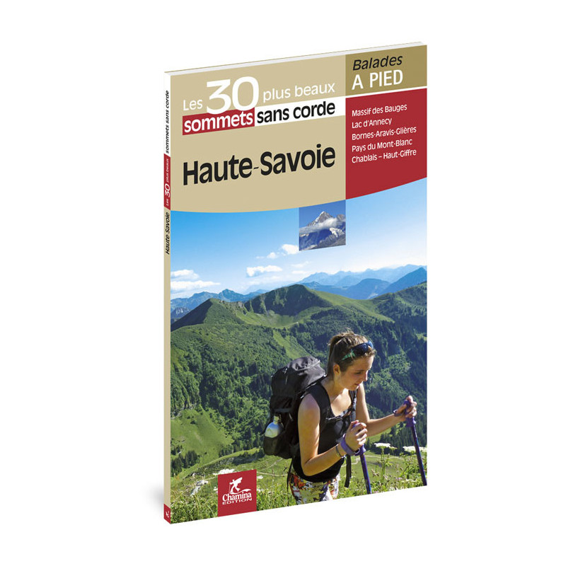 Carte randonnée HAUTE-SAVOIE LES 30 PLUS BEAUX SOMMETS SANS CORDE Carte randonnée HAUTE-SAVOIE LES 30 PLUS BEAUX SOMMETS SANS CORDE
