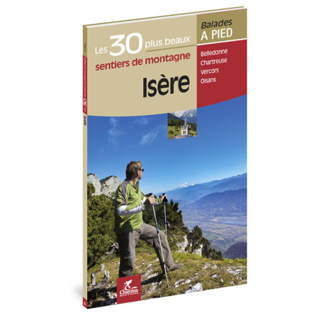 Carte randonnée ISERE LES 30 PLUS BEAUX SENTIERS DE MONTAGNE