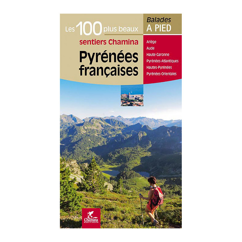 Carte randonnée PYRENEES FRANCAISES LES 100 PLUS BEAUX SENTIERS Carte randonnée PYRENEES FRANCAISES LES 100 PLUS BEAUX SENTIERS