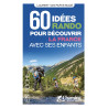 Carte randonnée 60 IDEES RANDO POUR DECOUVIR LA FRANCE EN FAMILLE AVEC SES ENFANTS