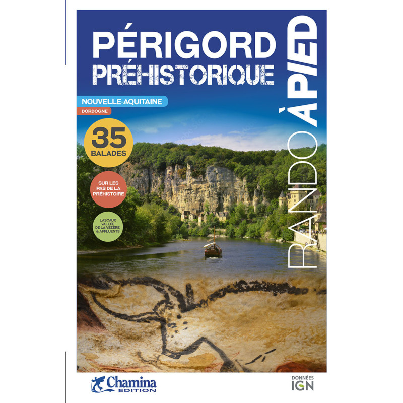 Carte randonnée PERIGORD PREHISTORIQUE RANDO A PIED Carte randonnée PERIGORD PREHISTORIQUE RANDO A PIED