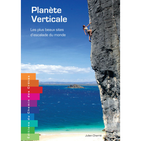 Carte randonnée PLANETE VERTICALE LES PLUS BEAUX SITES D'ESCALADE DU MONDE