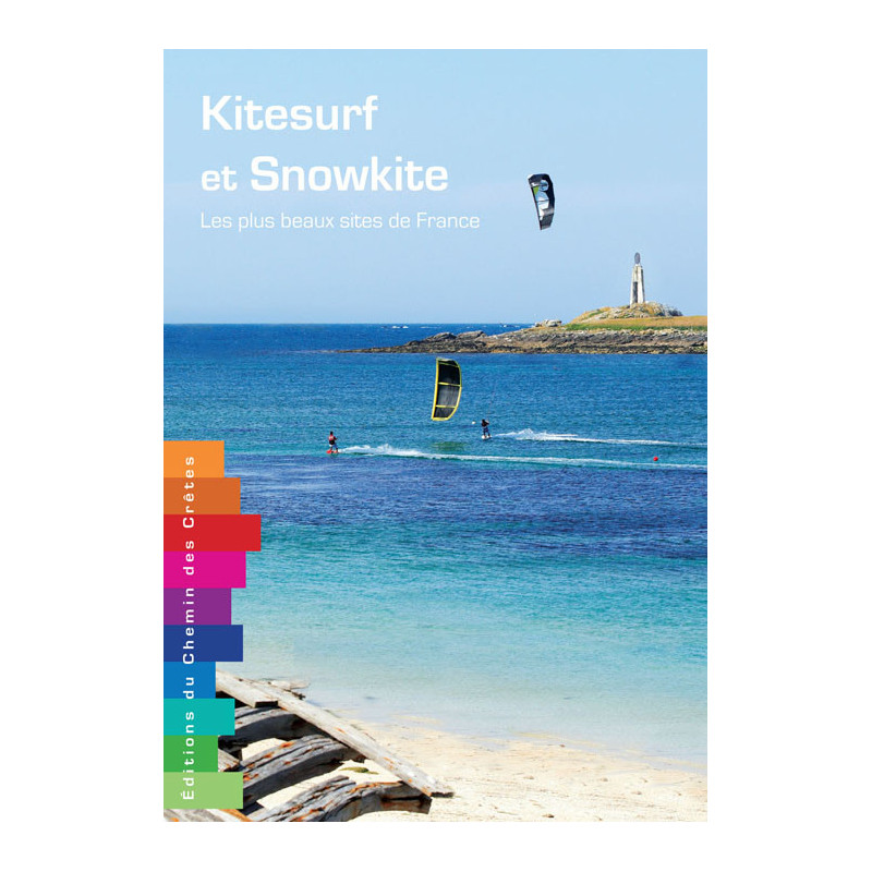 Carte randonnée KITESURF ET SNOWKITE LES PLUS BEAUX SITES DE FRANCE Carte randonnée KITESURF ET SNOWKITE LES PLUS BEAUX SITES DE FRANCE