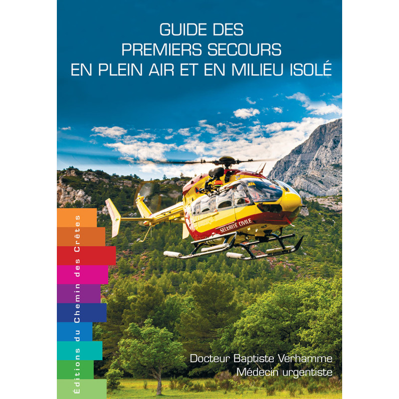 Carte randonnée GUIDE DES PREMIERS SECOURS EN PLEIN AIR ET EN MILIEU ISOLÉ Carte randonnée GUIDE DES PREMIERS SECOURS EN PLEIN AIR ET EN MILIEU ISOLÉ