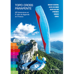 Carte randonnée TOPO-CROSS PARAPENTE 40 ITINÉRAIRES & 5 VOLS DE LÉGENDE EN FRANCE