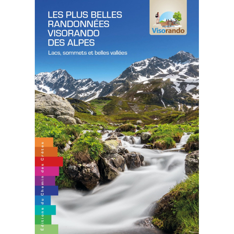 Carte randonnée LES PLUS BELLES RANDONNÉES VISORANDO DES ALPES LACS, SOMMETS ET BELLES VALLÉES Carte randonnée LES PLUS BELLES RANDONNÉES VISORANDO DES ALPES LACS, SOMMETS ET BELLES VALLÉES