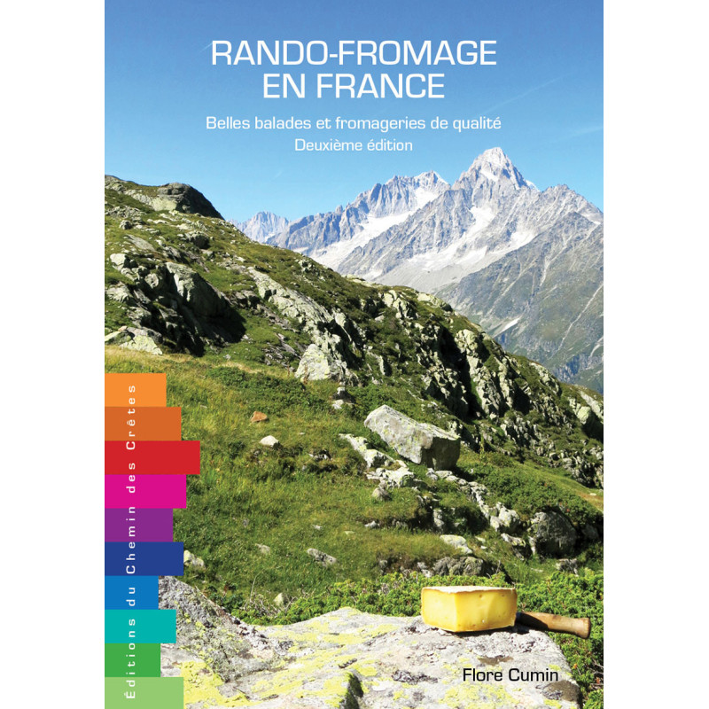 Carte randonnée RANDO-FROMAGE EN FRANCE BELLES BALADES ET FROMAGERIES DE QUALITÉ DEUXIÈME ÉDITION Carte randonnée RANDO-FROMAGE EN FRANCE BELLES BALADES ET FROMAGERIES DE QUALITÉ DEUXIÈME ÉDITION