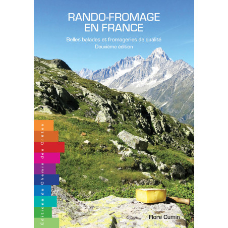 Carte randonnée RANDO-FROMAGE EN FRANCE BELLES BALADES ET FROMAGERIES DE QUALITÉ DEUXIÈME ÉDITION