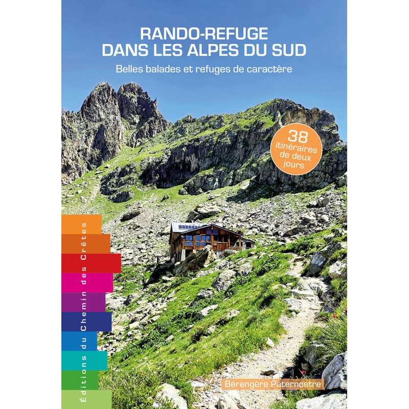 Carte randonnée RANDO-REFUGE DANS LES ALPES DU SUD - BELLES BALADES ET REFUGES DE CARACTÈRE Carte randonnée RANDO-REFUGE DANS LES ALPES DU SUD - BELLES BALADES ET REFUGES DE CARACTÈRE