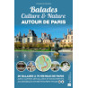 Guide BALADES CULTURE & NATURE - AUTOUR DE PARIS