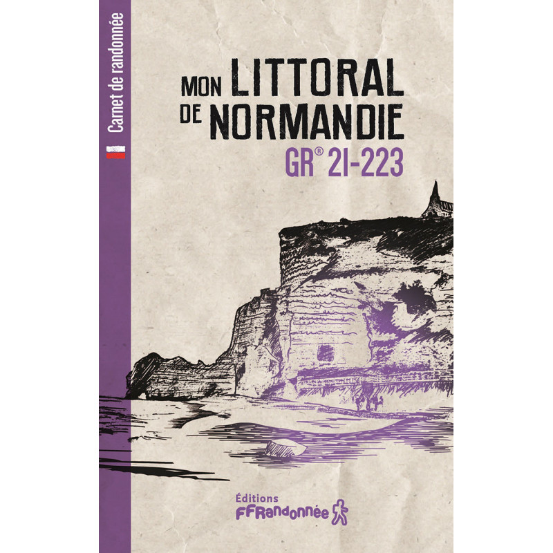 Carte randonnée GR21/GR223 MON LITTORAL DE LA NORMANDIE - C223 - CARNET DE RANDONNEE Carte randonnée GR21/GR223 MON LITTORAL DE LA NORMANDIE - C223 - CARNET DE RANDONNEE
