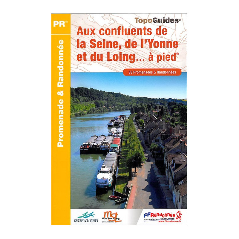 Carte randonnée CONFLUENTS SEINE, YONNE, LOING A PIED P774 Carte randonnée CONFLUENTS SEINE, YONNE, LOING A PIED P774
