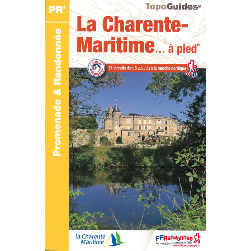 Carte randonnée LA CHARENTE MARITIME A PIED 37 PROMENADES & RANDONNEES D017 Carte randonnée LA CHARENTE MARITIME A PIED 37 PROMENADES & RANDONNEES D017