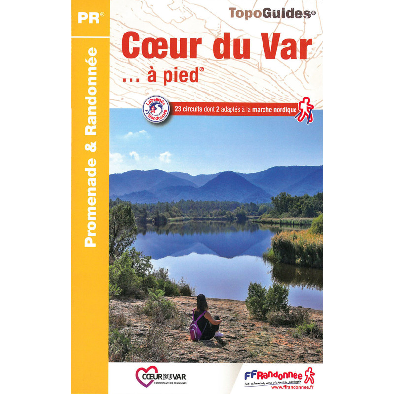Carte randonnée LE COEUR DU VAR A PIED P835 Carte randonnée LE COEUR DU VAR A PIED P835
