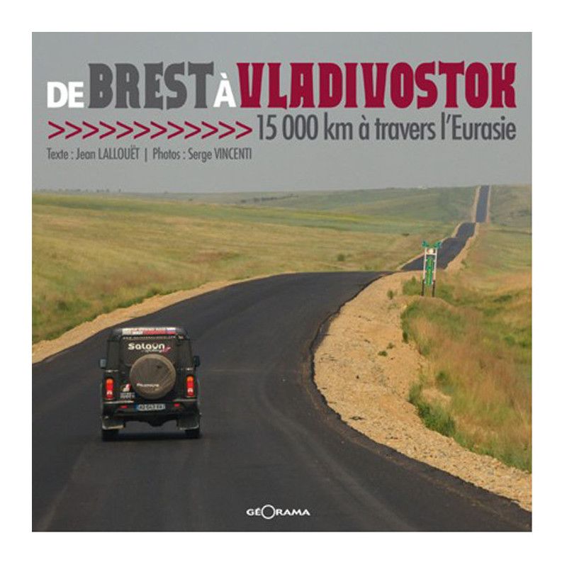 Carte randonnée DE BREST A VLADIVOSTOK 15000 KM A TRAVERS L'EURASIE
