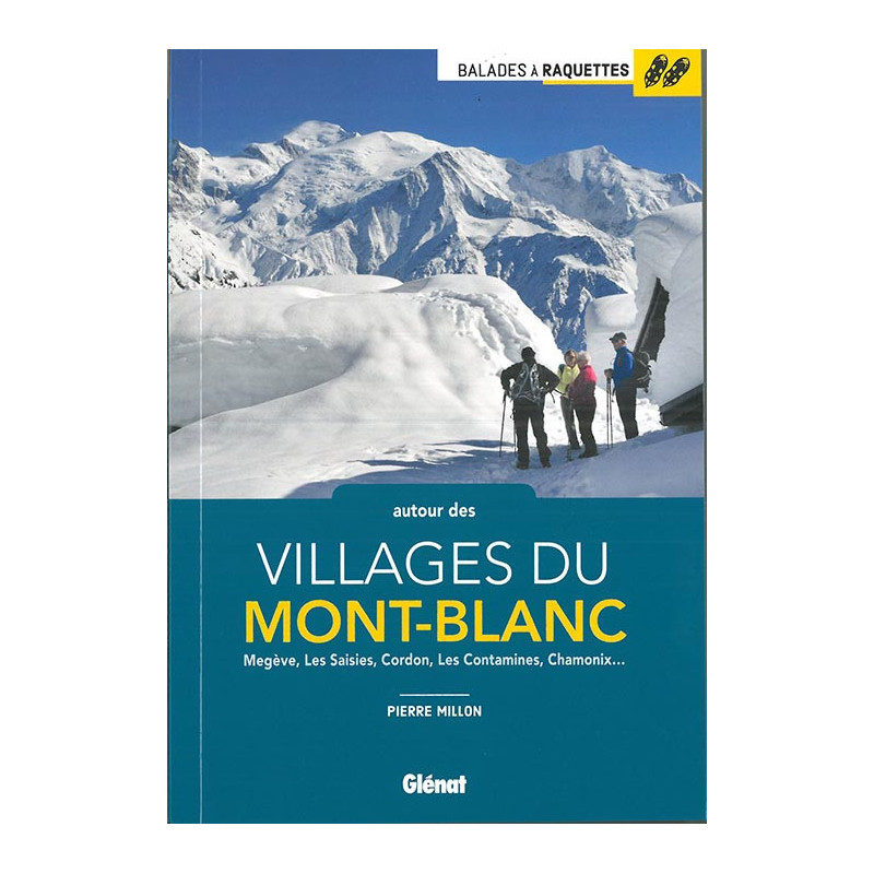 Carte randonnée AUTOUR VILLAGES MONT BLANC 52 BALADES A RAQUETTES Carte randonnée AUTOUR VILLAGES MONT BLANC 52 BALADES A RAQUETTES